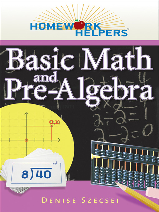 Title details for Basic Math and Pre-Algebra by Denise Szecsei - Available